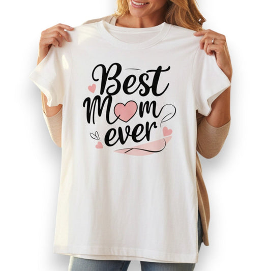 Best Mom Ever T Shirt Cotton Gift for Mother’s Day Birthday